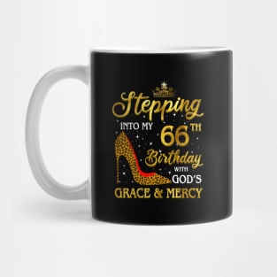 Stepping Into My 66Th With God'S Grace And Mercy Mug